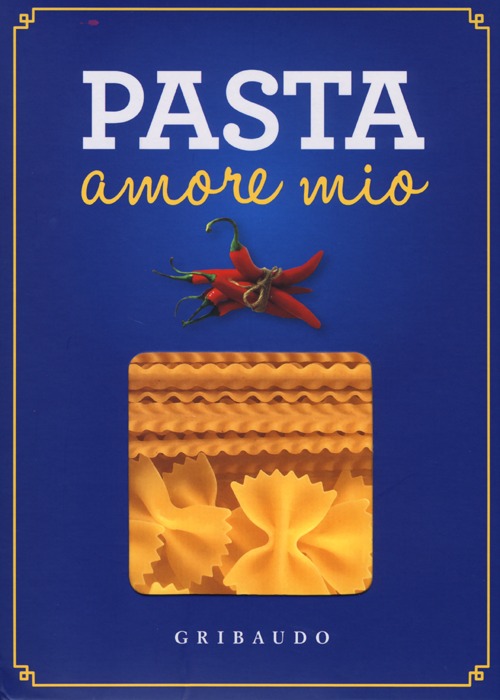 Libro Pasta amore mio di  - ean 9788858009031 - Gribaudo