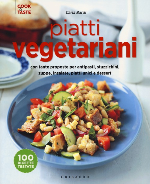 Libro Piatti vegetariani con tante proposte per antipasti