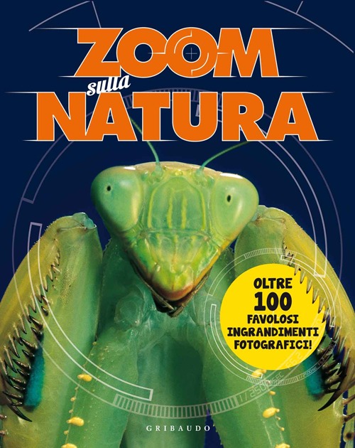 Libro Zoom sulla natura di Camilla de La Bédoyère - ean 9788858009451 - Gribaudo
