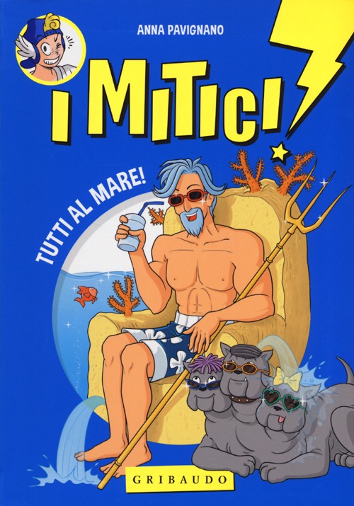 Libro Tutti al mare! I mitici! di Anna Pavignano - ean 9788858009703 - Gribaudo