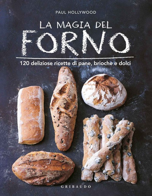 Libro magia del forno. 120 deliziose ricette di pane