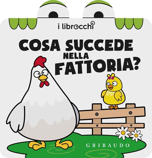 Libro Cosa succede nella fattoria? I librocchi di Giacinto Attanasio; Cristina Zonni - ean 9788858010280 - Gribaudo