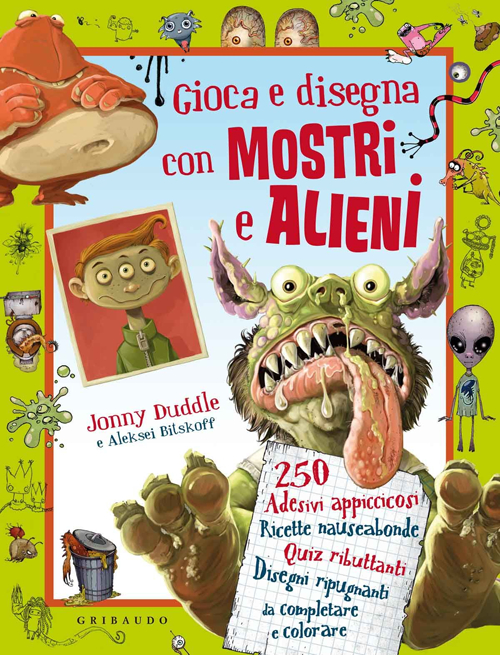 Libro Gioca e disegna con mostri e alieni. Con adesivi di Jonny Duddle; Aleksei Bitskoff - ean 9788858010600 - Gribaudo