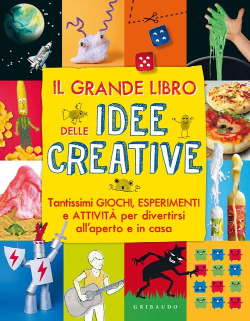 Libro grande libro delle idee creative. Tantissimi giochi