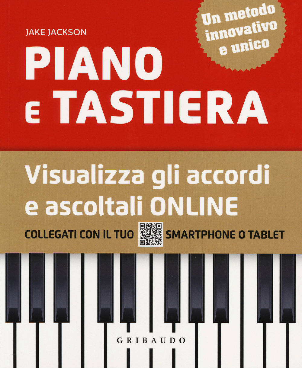 Libro Piano e tastiera. Visualizza gli accordi e ascoltali online di Jake Jackson - ean 9788858010976 - Gribaudo
