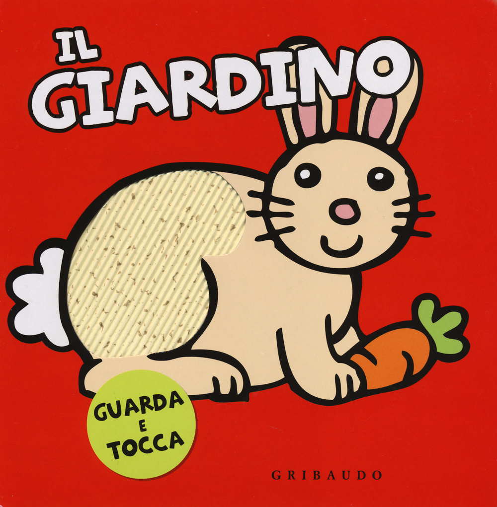 Libro giardino. Guarda e tocca di Gerald Hawksley - ean 9788858011072 - Gribaudo