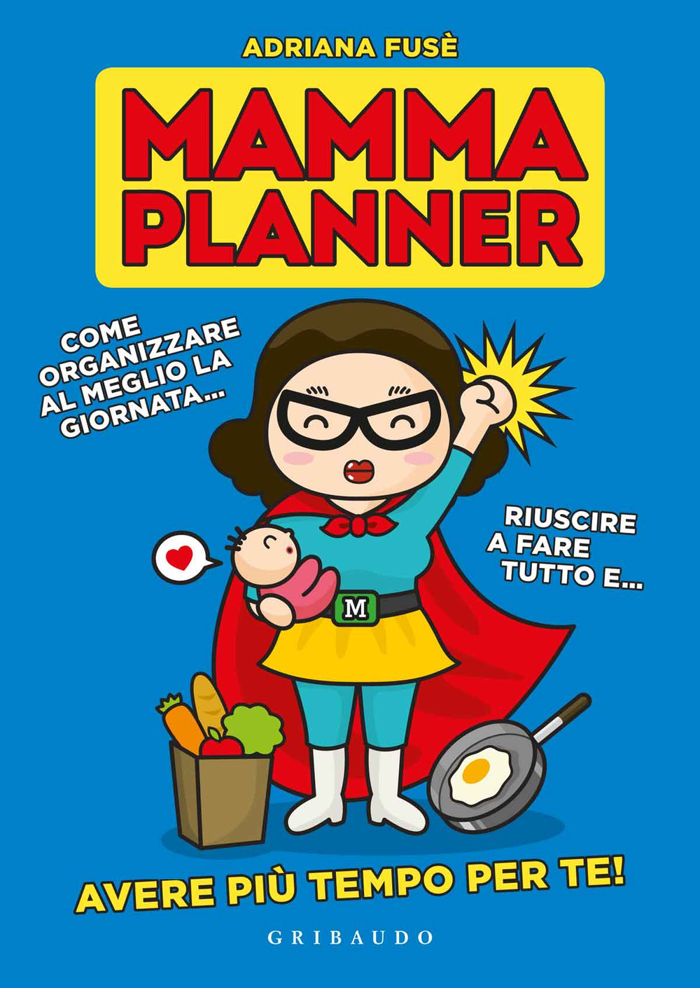 Libro Mamma planner. Come organizzare al meglio la giornata