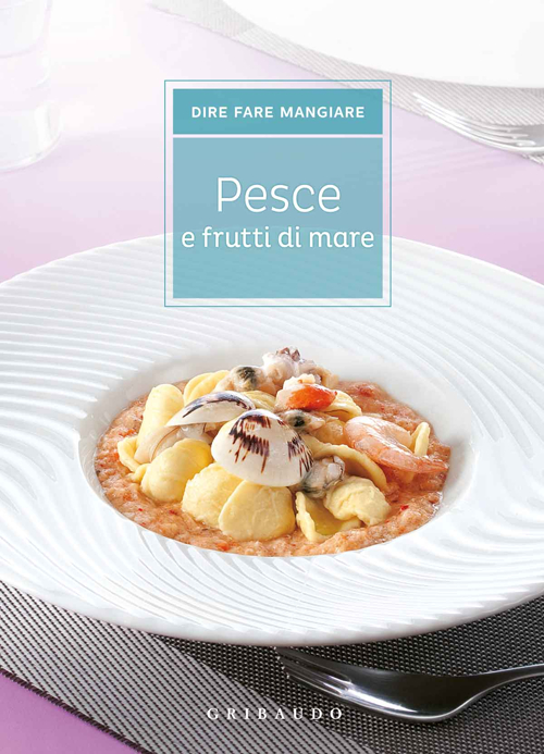 Libro Pesce e frutti di mare di  - ean 9788858011874 - Gribaudo