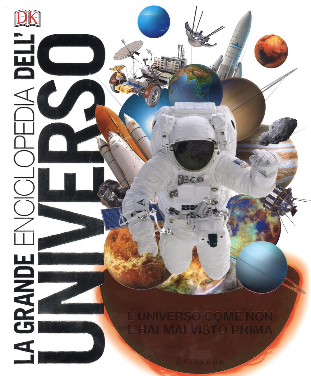 Libro grande enciclopedia dell'universo. L'universo come non l'hai mai visto prima di  - ean 9788858016152 - Gribaudo