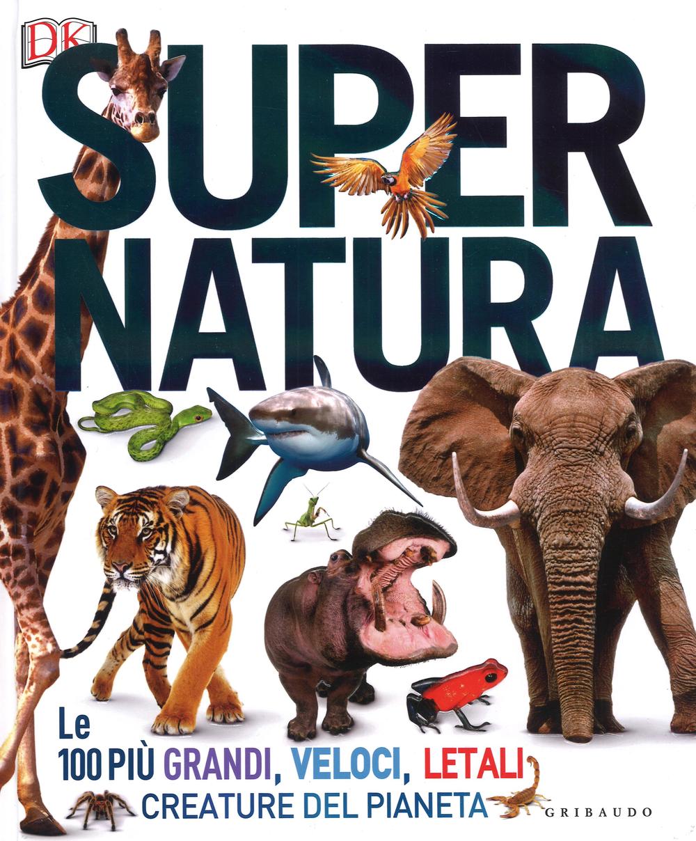 Libro Super natura. Le 100 più grandi
