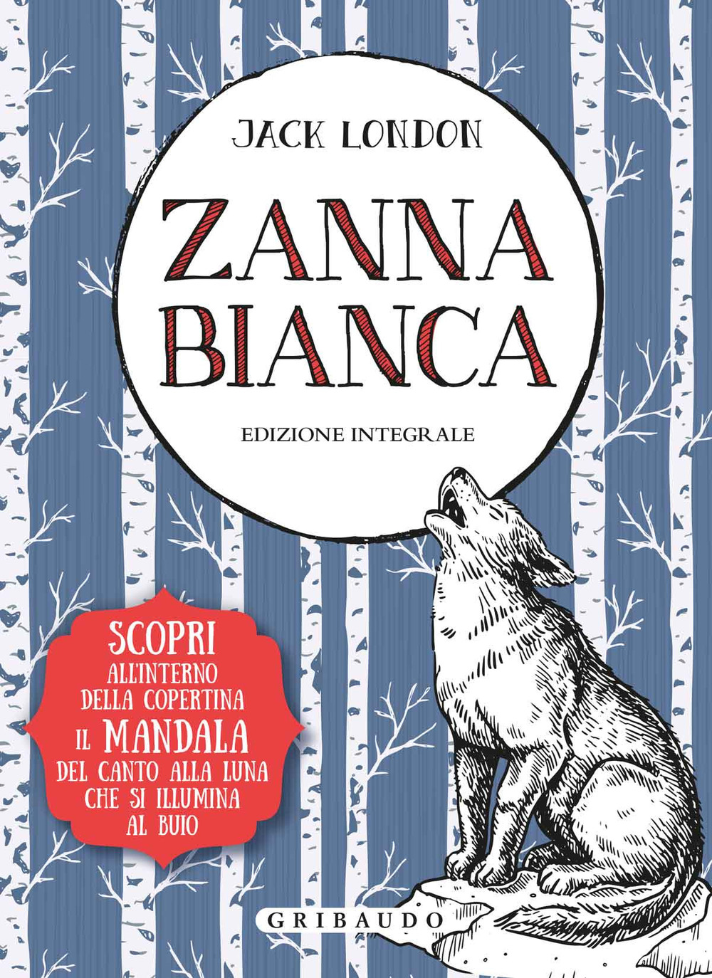 Libro Zanna Bianca di Jack London - ean 9788858018866 - Gribaudo