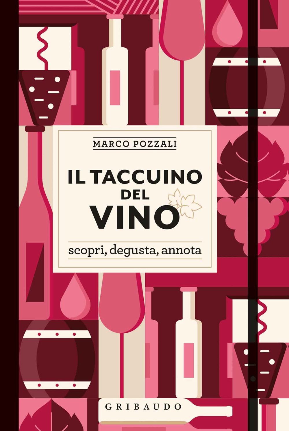 Libro taccuino del vino. Scopri