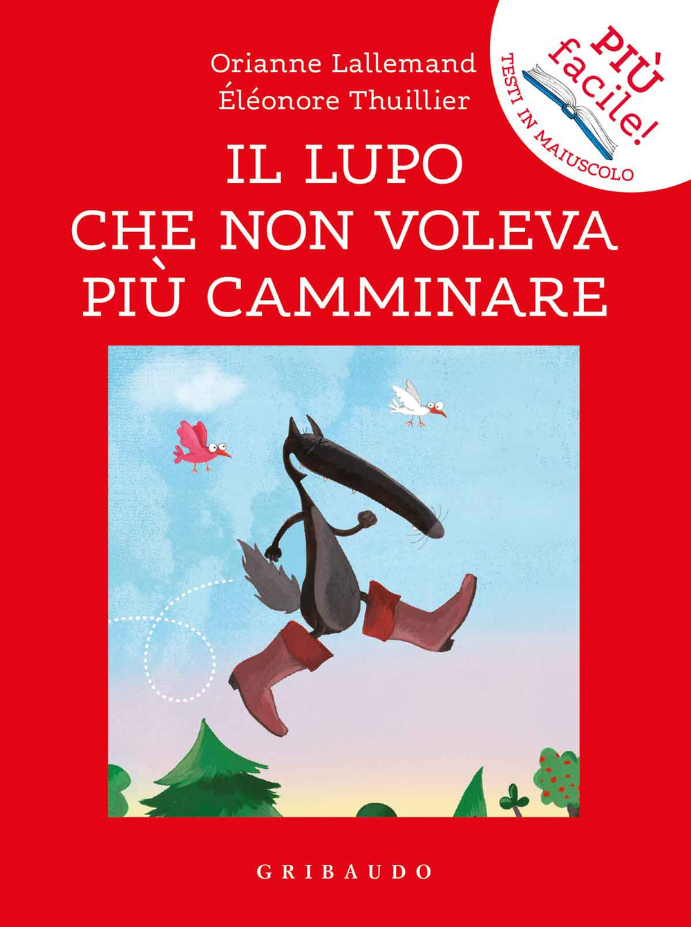 Libro lupo che non voleva più camminare. Amico lupo di Orianne Lallemand - ean 9788858025581 - Gribaudo