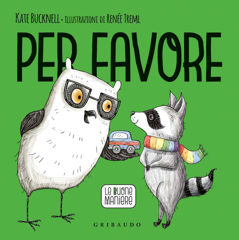 Libro Per favore. Le buone maniere di Kate Bucknell - ean 9788858027493 - Gribaudo