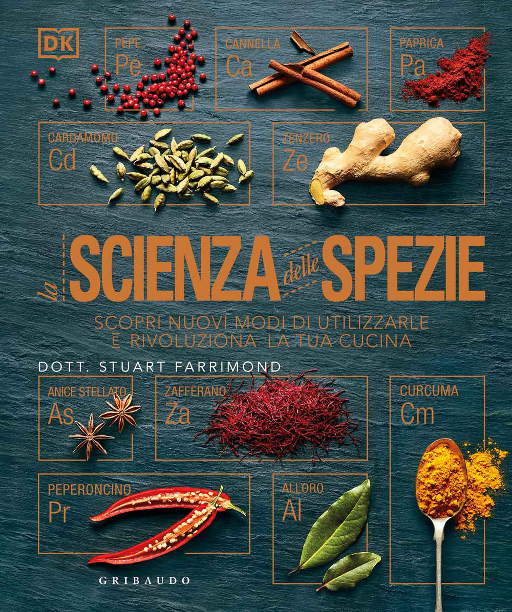 Libro scienza delle spezie. Scopri nuovi modi di utilizzarle e rivoluziona la tua cucina di Stuart Farrimond - ean 9788858027820 - Gribaudo