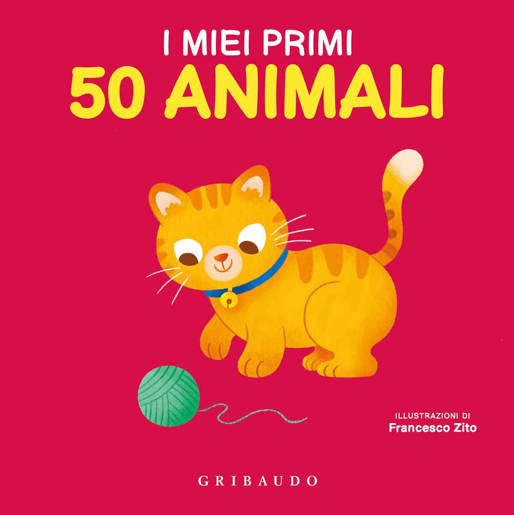 Libro miei primi 50 animali di Francesco Zito - ean 9788858028056 - Gribaudo