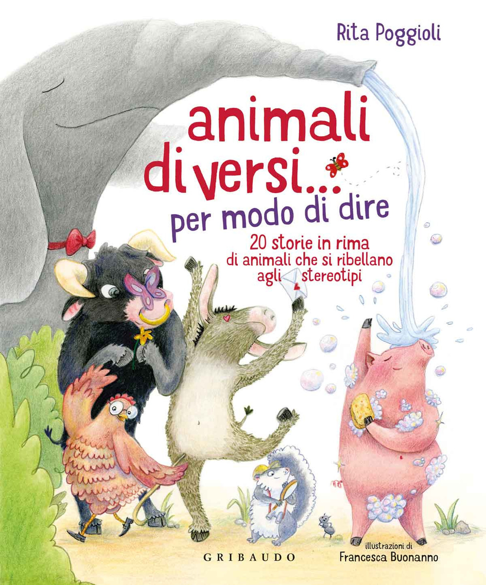 Libro Animali diVersi... per modo di dire. 20 storie in rima di animali che si ribellano agli stereotipi di Rita Poggioli - ean 9788858028902 - Gribaudo