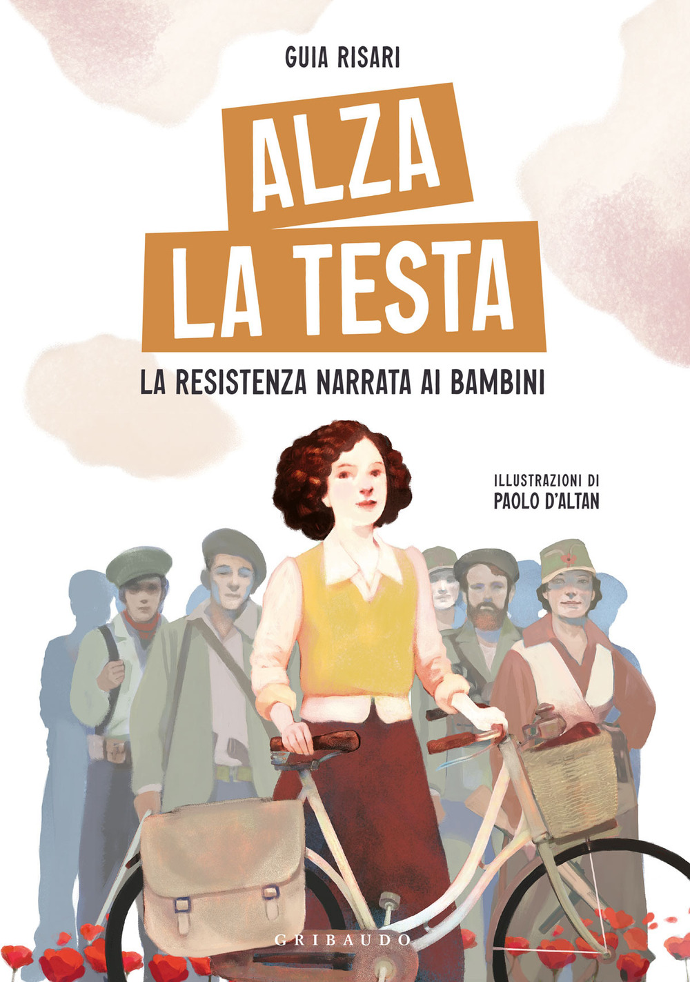 Libro Alza la testa. La Resistenza narrata ai bambini di Guia Risari - ean 9788858040027 - Gribaudo