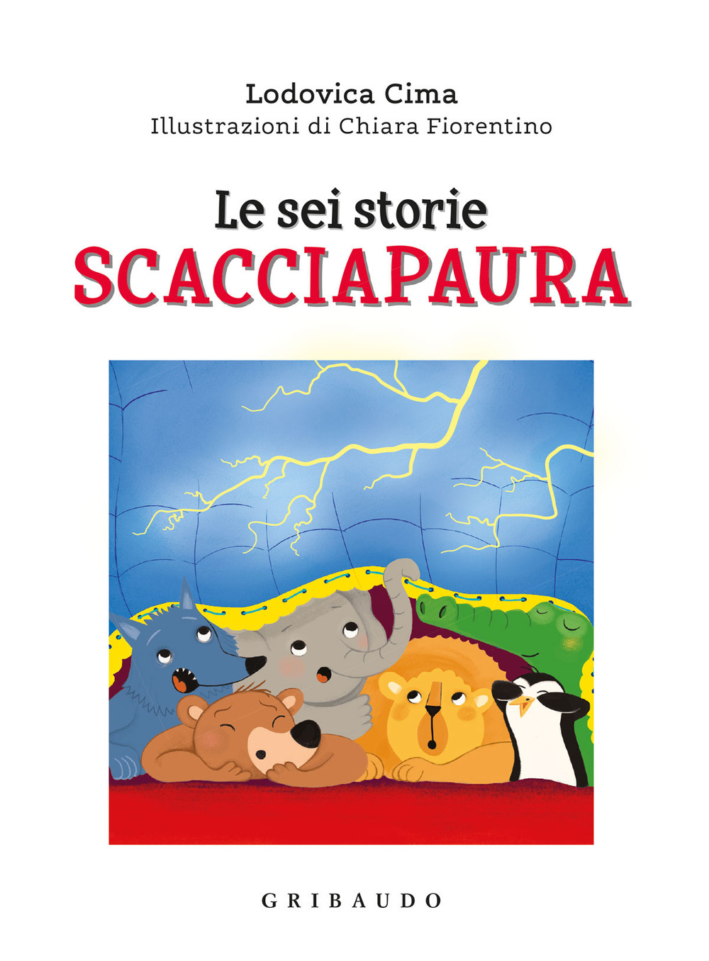 Libro sei storie scacciapaura di Lodovica Cima - ean 9788858040072 - Gribaudo