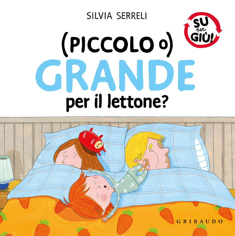 Libro (Piccolo o) grande per il lettone? di Silvia Serreli - ean 9788858040126 - Gribaudo