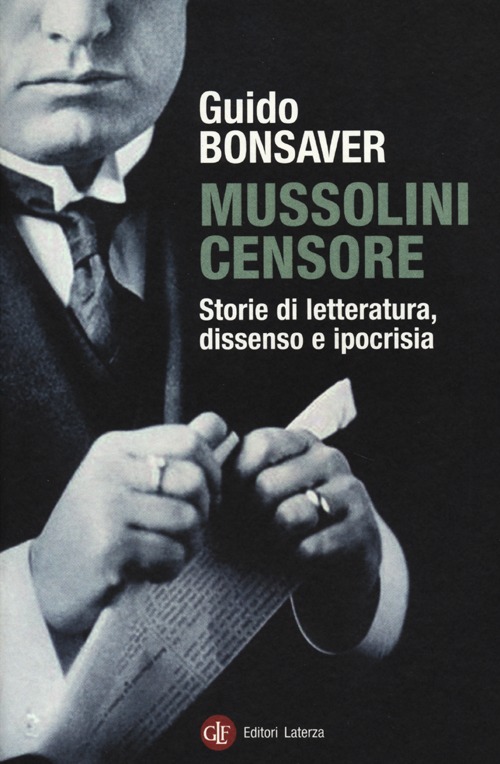 Libro Mussolini censore. Storie di letteratura