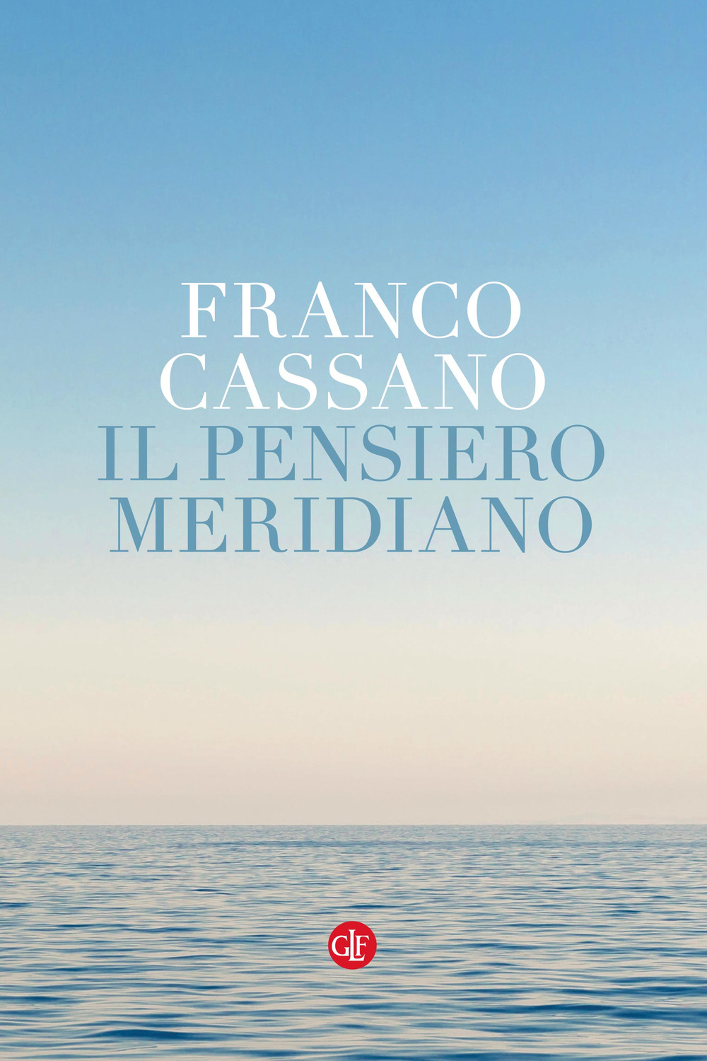 Libro pensiero meridiano di Franco Cassano - ean 9788858145241 - Laterza