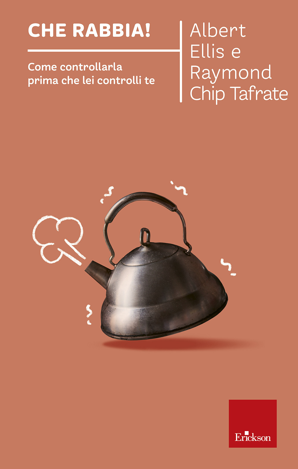 Libro Che rabbia! Come controllarla prima che lei controlli te di Albert Ellis; Raymond C. Tafrate - ean 9788859003052 - Erickson