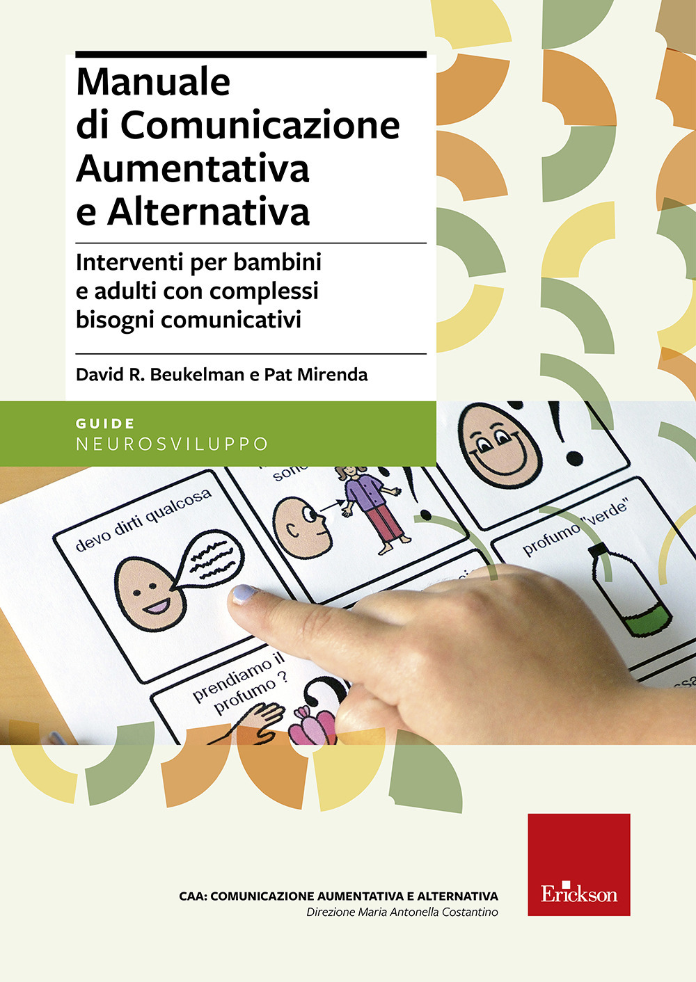 Libro Manuale di comunicazione aumentativa e alternativa. Interventi per bambini e adulti con complessi bisogni comunicativi di David R. Beukelman; Pat Mirenda - ean 9788859003212 - Erickson