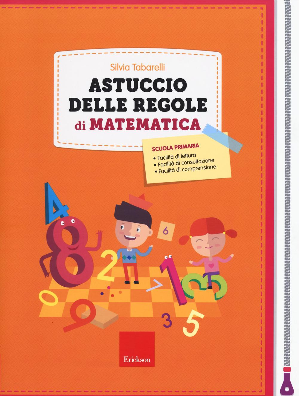 Libro Astuccio delle regole di matematica di Silvia Tabarelli - ean 9788859009740 - Erickson
