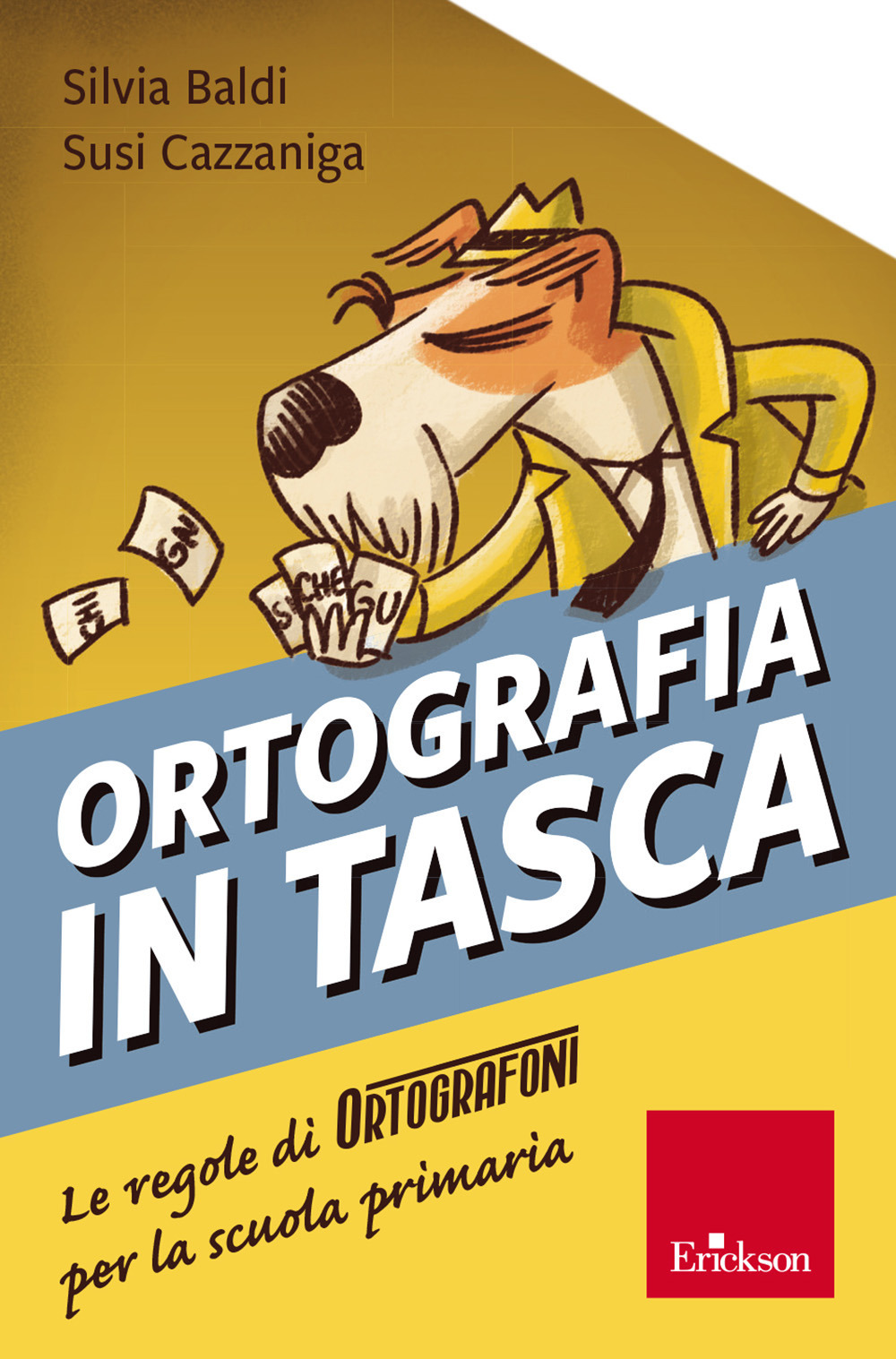 Libro Ortografia in tasca. Le regole di Ortografoni per la scuola primaria di Silvia Baldi; Susi Cazzaniga - ean 9788859027553 - Erickson