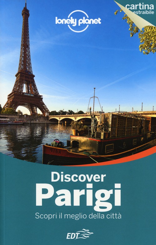 Libro Discover Parigi. Con cartina di Catherine Le Nevez; Christopher Pitts; Nicola Williams - ean 9788859201397 - Lonely Planet Italia