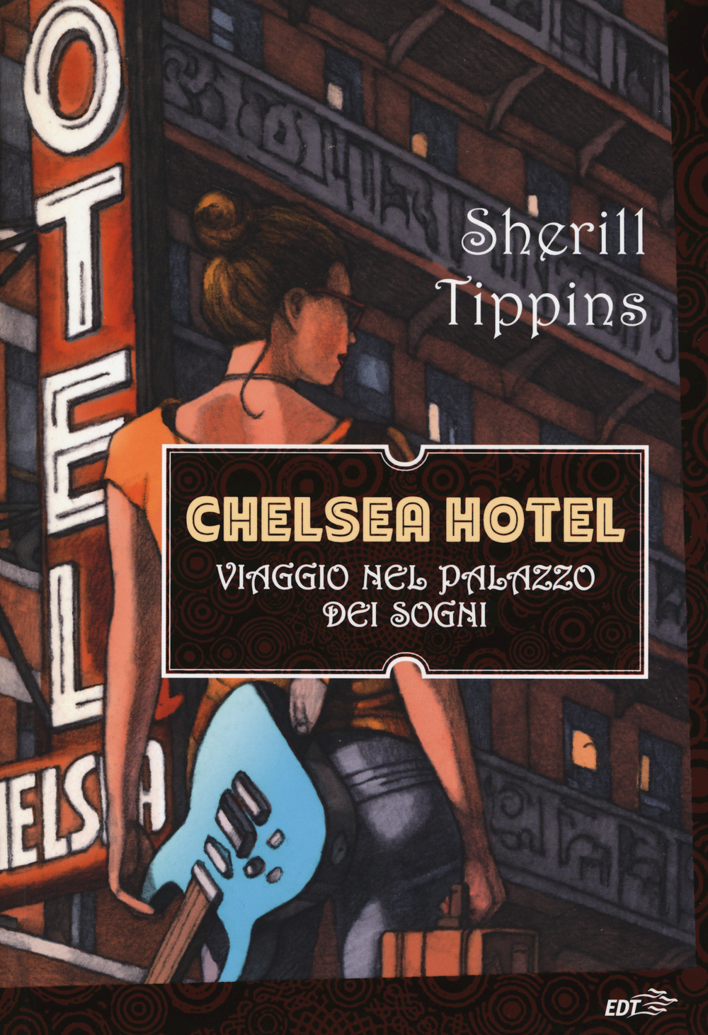 Libro Chelsea Hotel. Viaggio nel palazzo dei sogni di Sherill Tippins - ean 9788859204572 - EDT