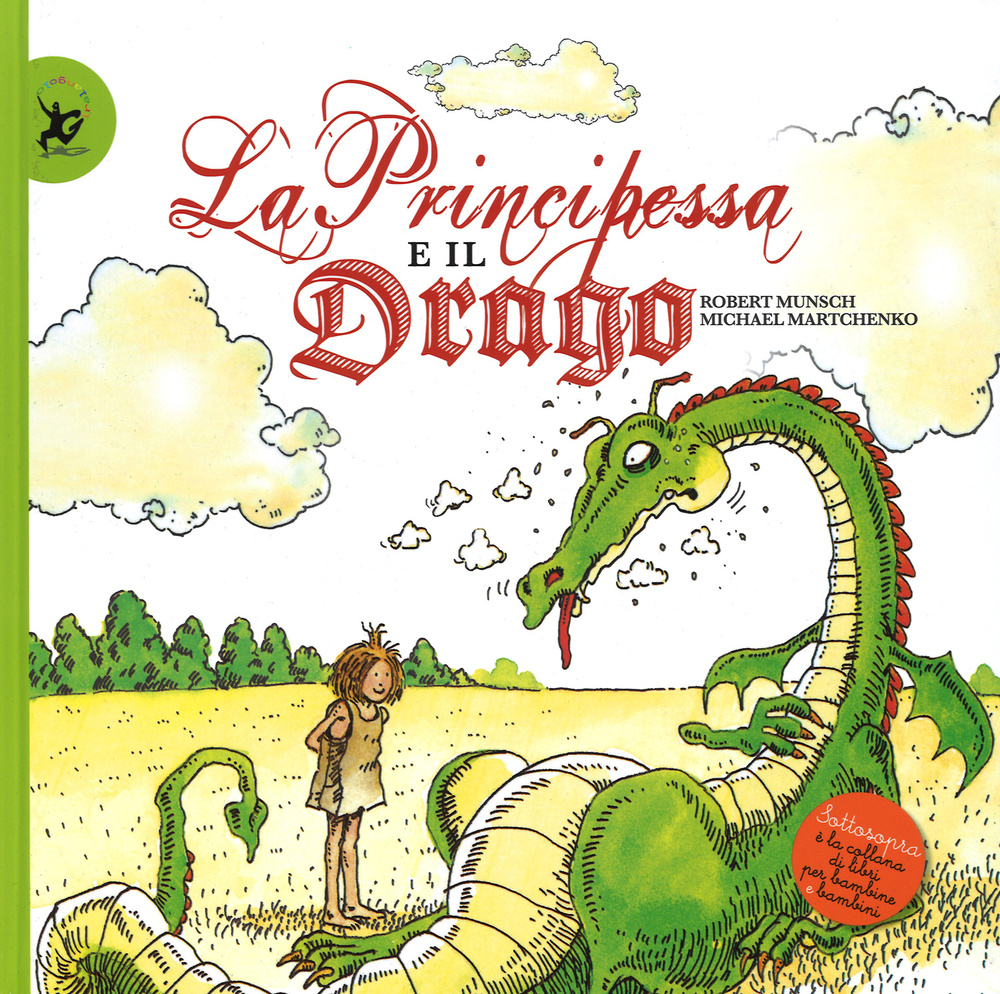 Libro principessa e il drago di Robert Munsch; Michael Martchenko - ean 9788859205371 - EDT-Giralangolo