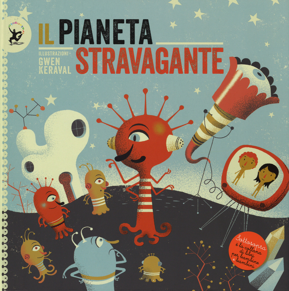 Libro pianeta stravagante di Gwen Keraval - ean 9788859205487 - EDT-Giralangolo