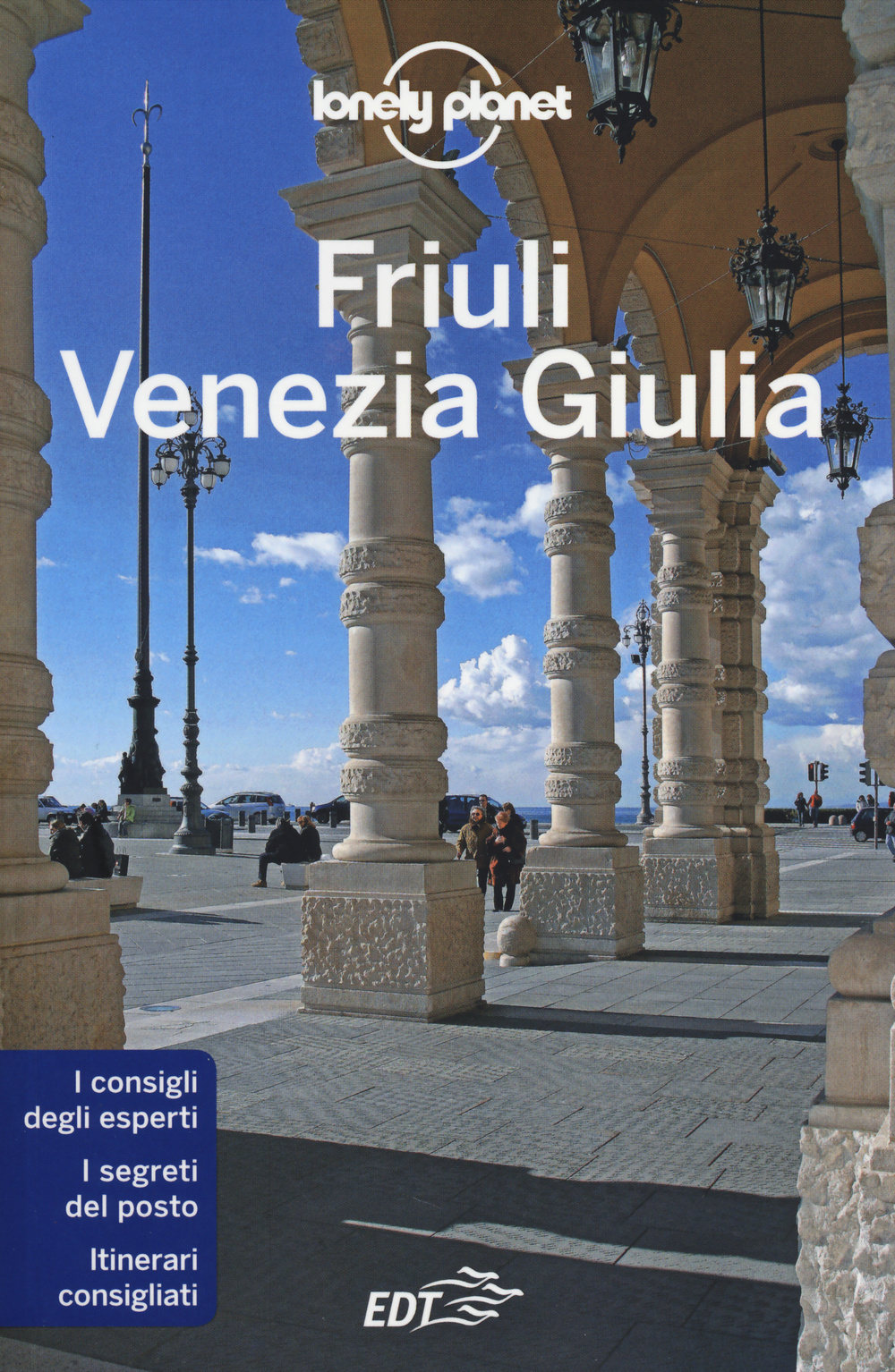 Libro Friuli Venezia Giulia di Luigi Farrauto - ean 9788859205661 - Lonely Planet Italia