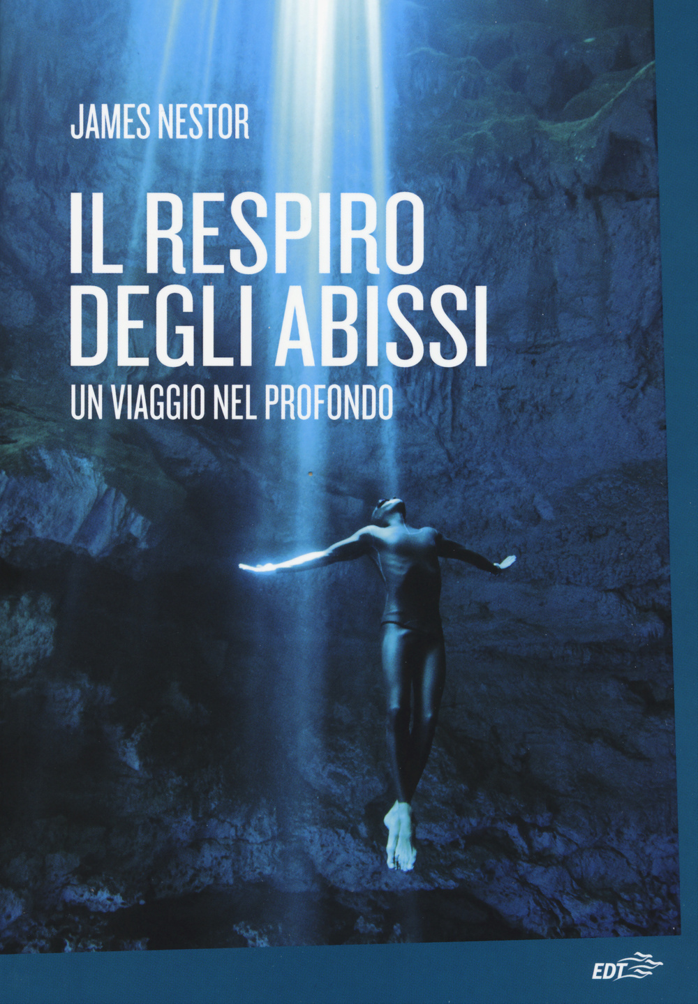 Libro respiro degli abissi. Un viaggio nel profondo di James Nestor - ean 9788859206934 - EDT
