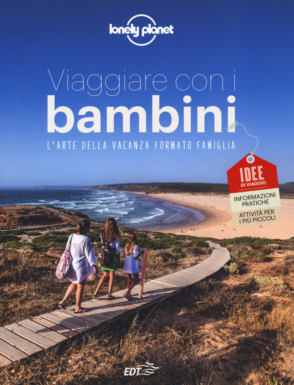 Libro Viaggiare con i bambini. L'arte della vacanza formato famiglia di  - ean 9788859207955 - Lonely Planet Italia