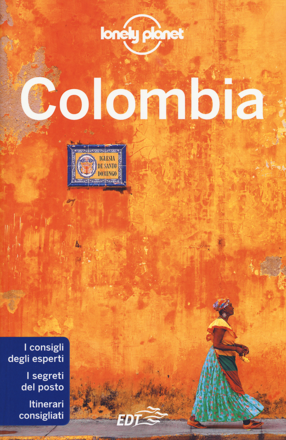 Libro Colombia di Alex Egerton; Tom Masters; Kevin Raub; Jade Bremner - ean 9788859225331 - Lonely Planet Italia