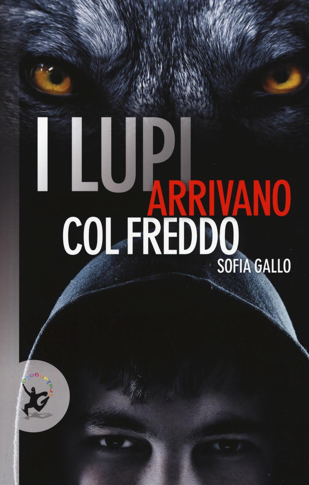 Libro lupi arrivano col freddo di Sofia Gallo - ean 9788859231561 - EDT-Giralangolo