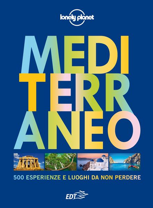 Libro Mediterraneo. 500 esperienze e luoghi da non perdere di  - ean 9788859231660 - Lonely Planet Italia