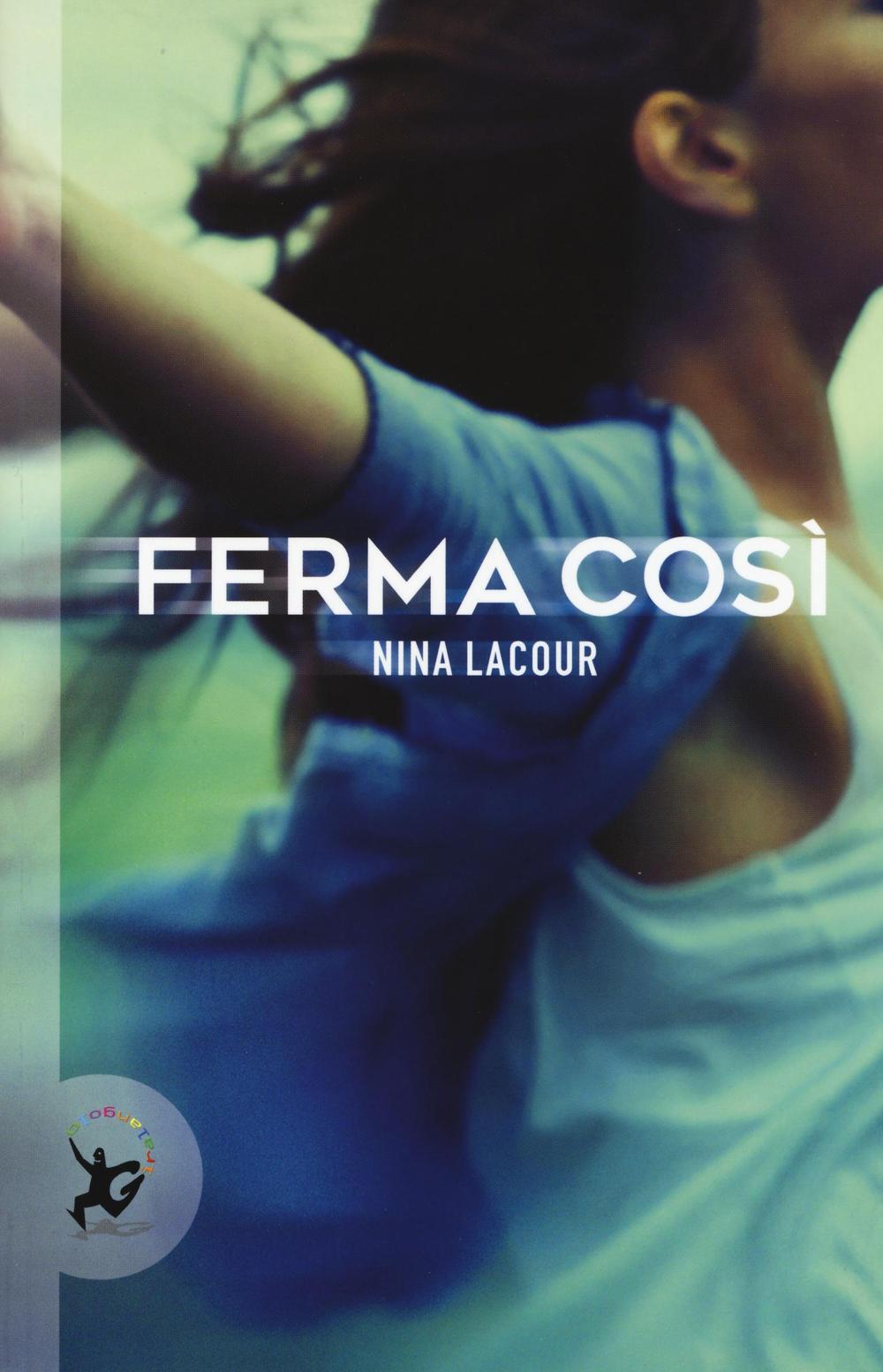 Libro Ferma così di Nina LaCour - ean 9788859231790 - EDT-Giralangolo