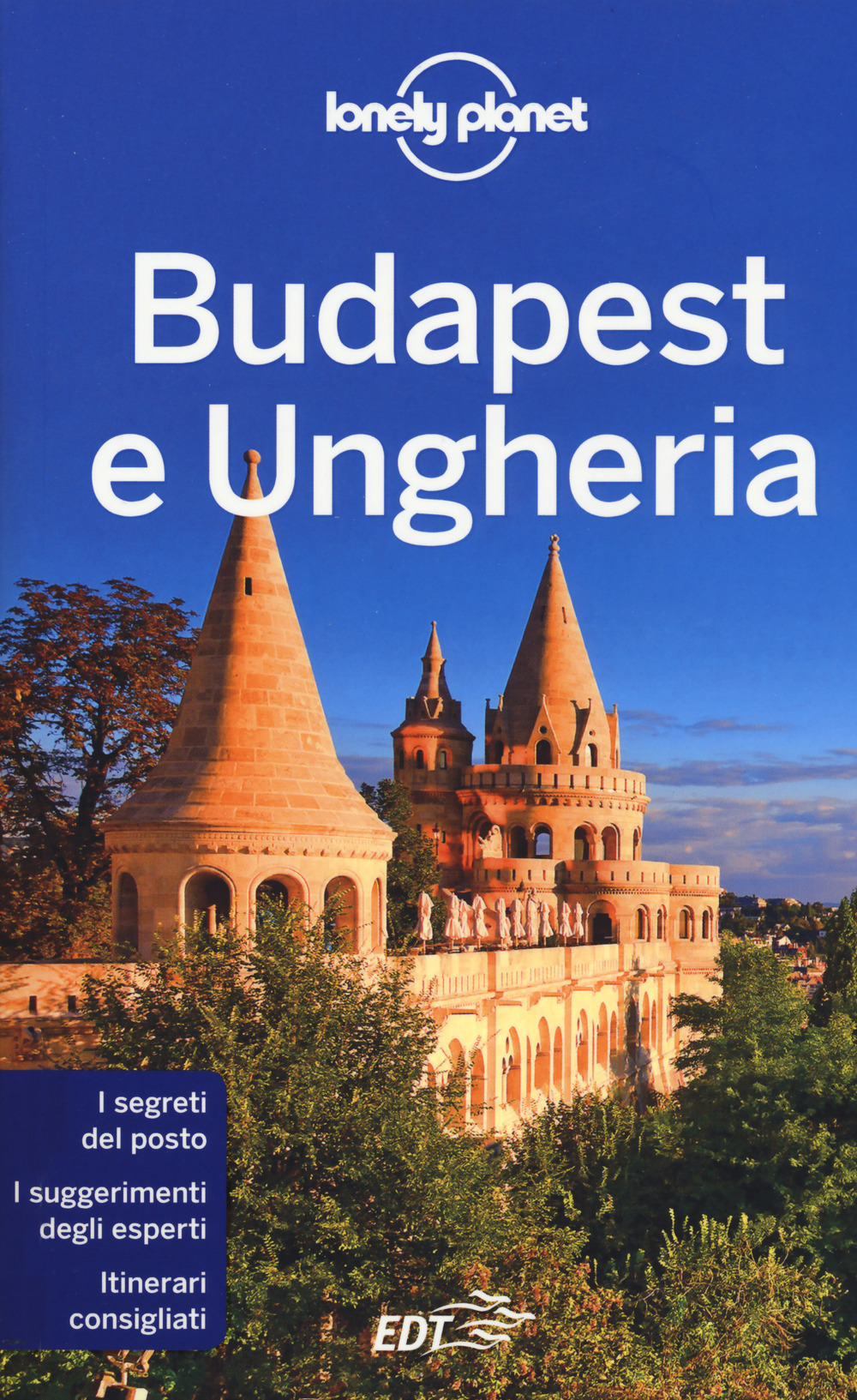 Libro Budapest e Ungheria di Steve Fallon; Anna Kaminski - ean 9788859238812 - Lonely Planet Italia