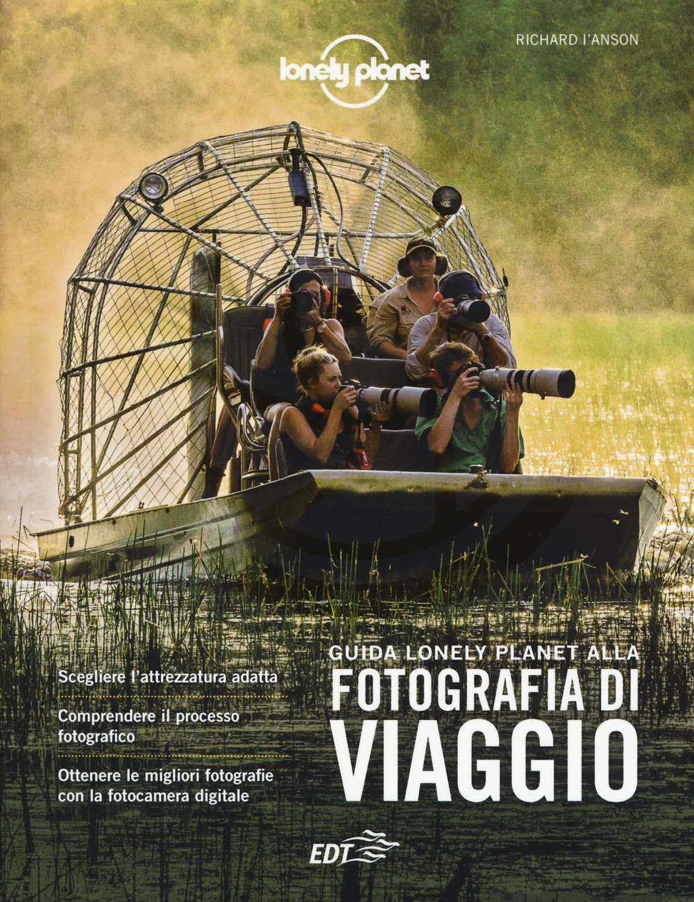 Libro Guida Lonely Planet alla fotografia di viaggio di Richard I'Anson - ean 9788859239185 - Lonely Planet Italia