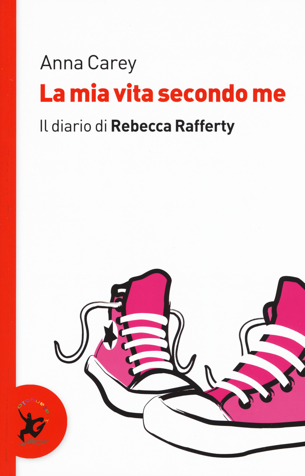 Libro mia vita secondo me. Il diario di Rebecca Rafferty di Anna Carey - ean 9788859240181 - EDT-Giralangolo