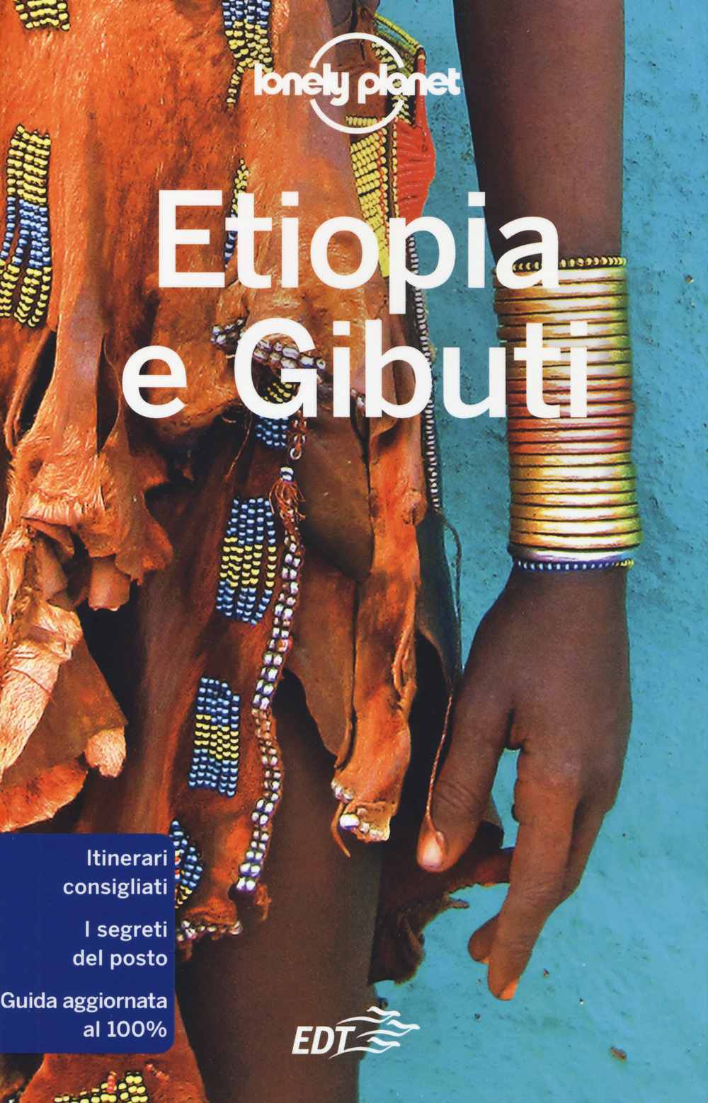 Libro Etiopia e Gibuti di Jean-Bernard Carillet; Anthony Ham - ean 9788859245704 - Lonely Planet Italia