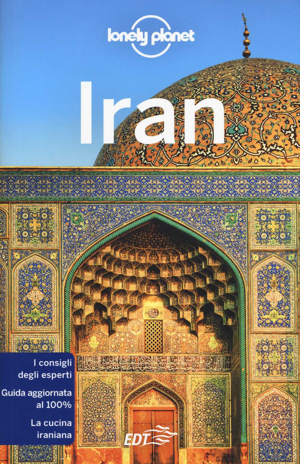 Libro Iran di Simon Richmond; Jean-Bernard Carillet; Mark Elliott - ean 9788859245711 - Lonely Planet Italia