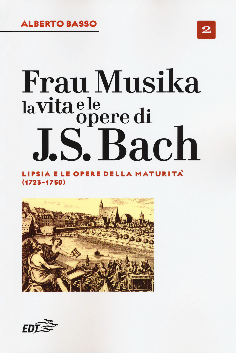 Libro Frau Musika. La vita e le opere di J. S. Bach di Alberto Basso - ean 9788859247418 - EDT