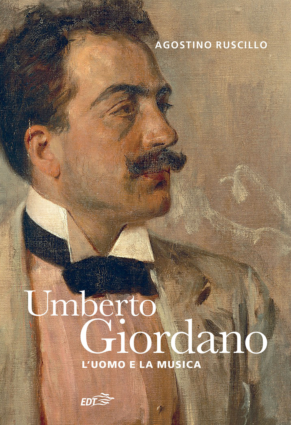 Libro Umberto Giordano. L'uomo e la musica di Agostino Ruscillo - ean 9788859247494 - EDT