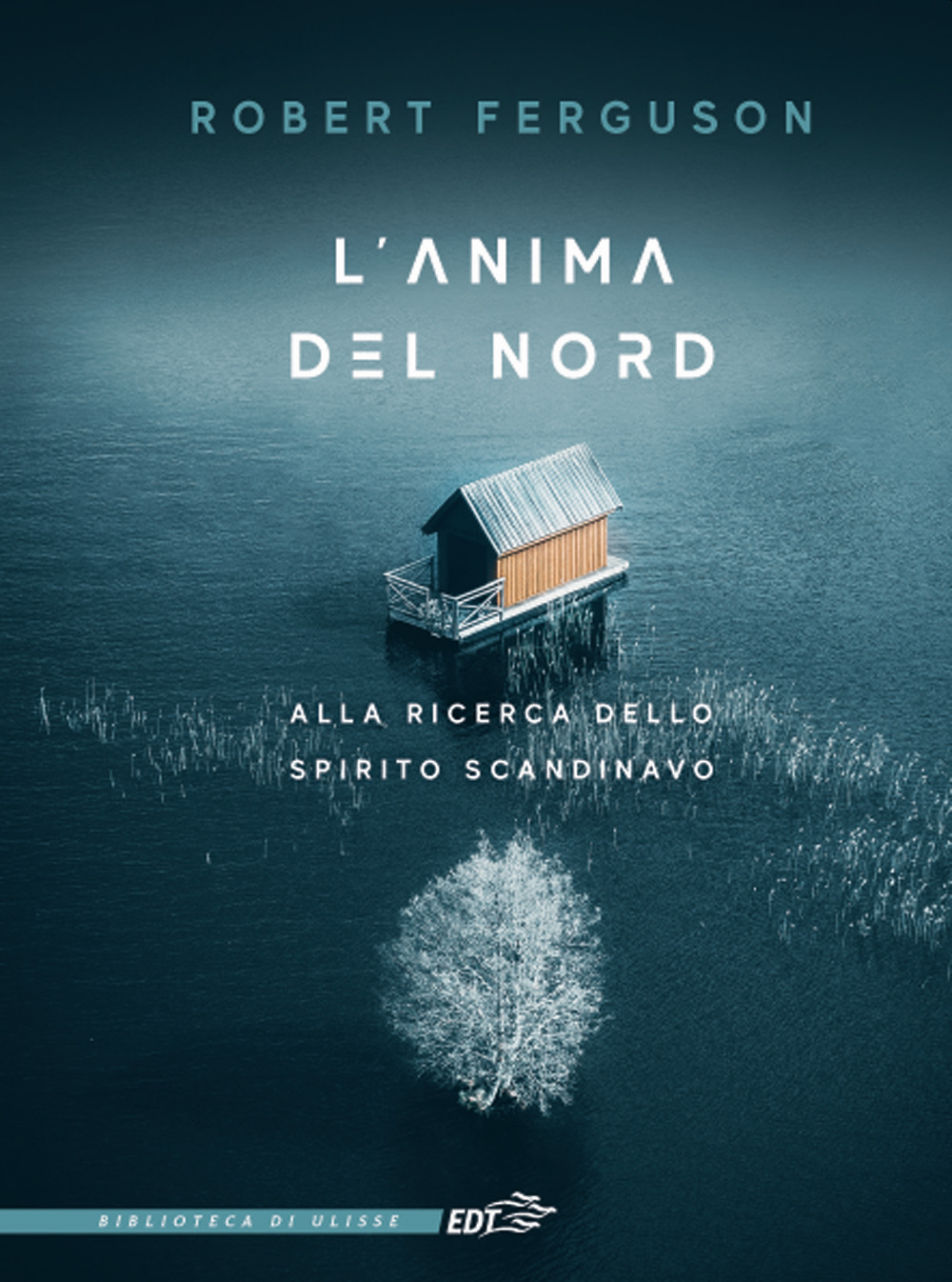 Libro anima del Nord. Alla ricerca dello spirito scandinavo di Robert Ferguson - ean 9788859257059 - EDT