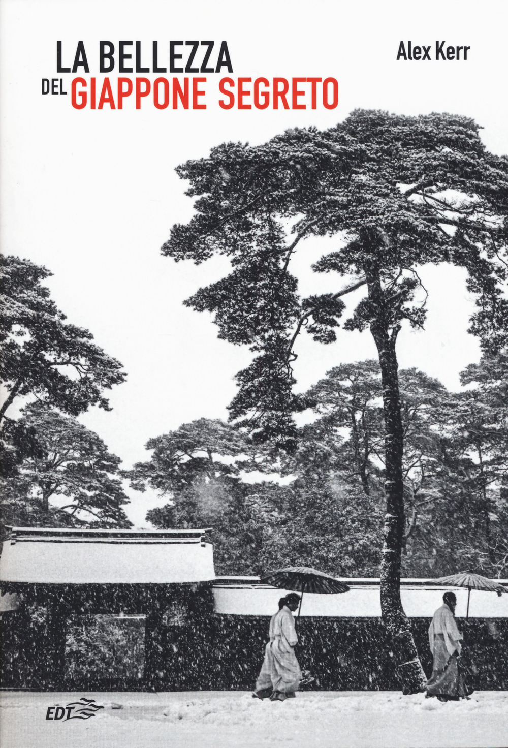 Libro bellezza del Giappone segreto di Alex Kerr - ean 9788859257158 - EDT